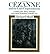 Cezanne and the End of Impressionism: A Study of the Theory, Technique and Critical Evaluation of Modern Art (Paperback) - Common
