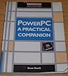 The Powerpc: A Practical Companion (Computer Weekly Professional Series)