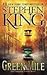 Green Mile  by Stephen  King