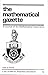 The Mathematical Gazette. I...