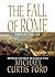 By Michael Curtis Ford The Fall of Rome: A Novel of a World Lost (First Edition) [Paperback]