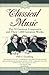 Classical Music: The 50 Greatest Composers and Their 1,000 Greatest Works by Goulding, Phil G. (1995) Paperback