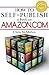 How to Self-Publish a Book on Amazon.com: Writing, Editing, Designing, Publishing, and Marketing by Chris McMullen (2009-05-24)