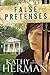 False Pretenses: A Novel (Secrets of Roux River Bayou) by Kathy Herman (2011-03-01)