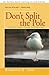Don't Split the Pole: Tales of Down-Home Folk Wisdom by Eleanora E. Tate (2014-05-23)