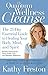 Quantum Wellness Cleanse: The 21-Day Essential Guide to Healing Your Mind, Body and Spirit by Kathy Freston (May 5 2009)