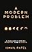 A Modern Problem: A Collection of Poetry and Essays