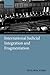 Judicial Integration and Fragmentation in the International L... by Philippa Webb