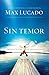 Sin Temor: Imagina tu vida sin preocupaci?n (Spanish Edition) by Max Lucado (2009-09-27)