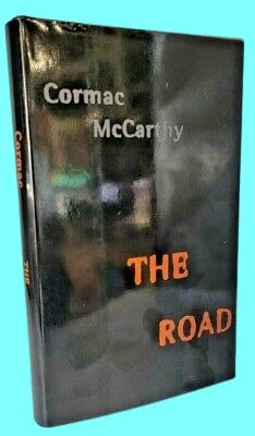 Rare Antique THE ROAD Cormac McCarthy NOVEL 1st Edition First Printing PULITZER PRIZE Fiction [Hardcover] Cormac McCarthy