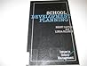 School Development Planning (Issues in School Management Series)