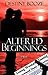 Altered Beginnings by Destiny Booze (2009-05-15)