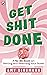 Get Shit Done by Amy Dingmann