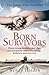 [(Born Survivors)] by Wendy   Holden