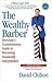 The Wealthy Barber : Everyone's Common-Sense Guide to Becoming Financially Independent