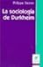 La Sociologia de Durkheim