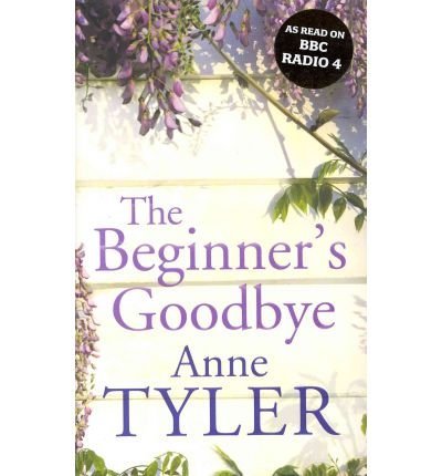 TheBeginner's Goodbye by Tyler, Anne ( Author ) ON Apr-05-2012, Hardback