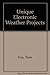 Unique electronic weather projects by Tom Fox (1978-05-03)