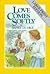 Love Comes Softly by Janette Oke Love Comes Softly by Janette Oke