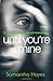 Until You're Mine by Hayes, Samantha (2014) Paperback by Samantha Hayes