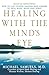 Healing with the Mind's Eye: How to Use Guided Imagery and Visions to Heal Body, Mind, and Spirit