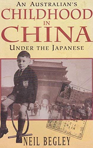 An Australian's childhood in China under the Japanese (Paperback)