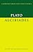 Plato: Alcibiades (Cambridge Greek and Latin Classics) by Plato (2001-10-01)
