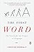 The First Word: The Search for the Origins of Language by Christine Kenneally (2008-05-27)