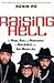 Raising Hell: The Reign, Ruin, and Redemption of "Run-D.M.C." and Jam Master Jay by Ro, Ronin (2005) Hardcover