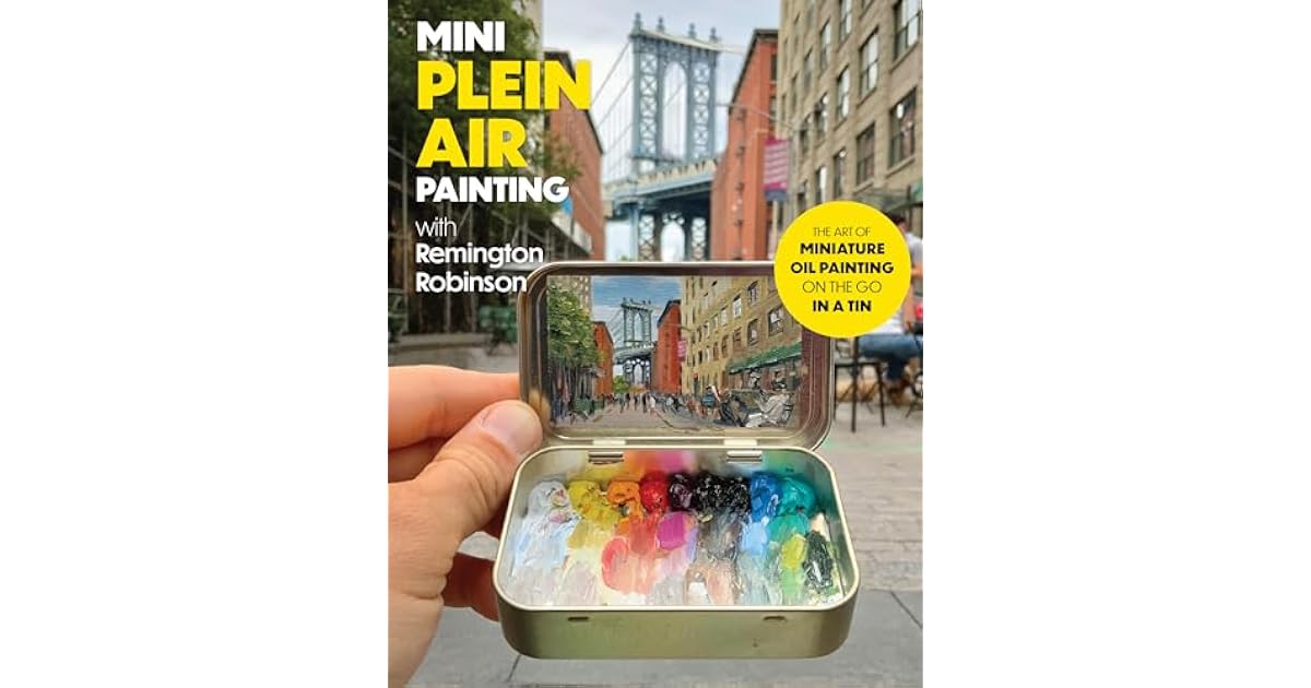 Book giveaway for Mini Plein Air Painting by Remington Robinson Jun 15 ...