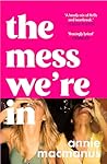 The Mess We’re In