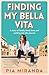 Finding My Bella Vita: A story of family, food, fame and working out who you are