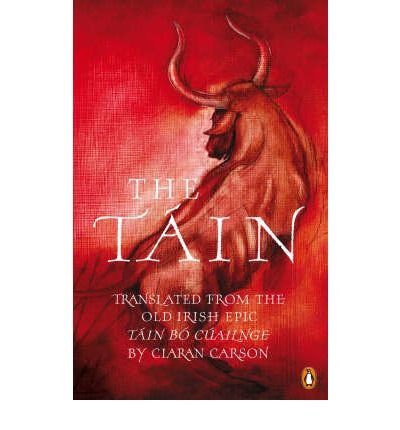 The Tain: a New Translation of the Taain Bao Cauailnge