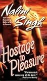 Hostage to Pleasure (Psy-Changelings, Book 5) Publisher by Nalini Singh