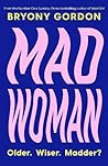 Mad Woman by Bryony Gordon