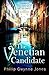 The Venetian Candidate by Philip Gwynne Jones