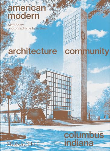 American Modern: Architecture; Community; Columbus, Indiana (Paperback)