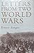 Letters from Two World Wars: A Social History of English Attitudes to War 1914-45