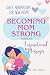 Becoming Mom Strong Workbook by Laura Szekely