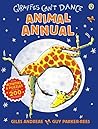 Giraffes Can't Dance Animal Annual by Giles Andreae by Unknown Author