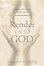 Render Unto God by Poling, James Newton. (Wipf & Stock Pub,20... by Poling