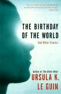 THE BIRTHDAY OF THE WORLD AND OTHER STORIES.