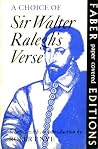 A Choice of Sir Walter Ralegh's Verse A Choice of Sir Walter Ralegh's Verse