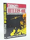 Target, Hitler's oil: Allied attacks on German oil supplies, 1939-1945