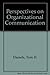 Perspectives on Organizational Communication by Tom D. Daniels