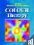 Colour Therapy (All You Wanted to Know About)