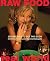 Raw Food/Real World: 100 Re...