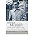 Miller Plays: "All My Sons", "Death of a Salesman", The "Crucible", A "Memory of Two Mondays", A "View from the Bridge" v. 1 (World Classics) (Paperback) - Common