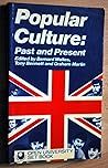 Popular Culture, Past and Present: A Reader (Open University Set Book)
