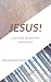 Jesus! : across the old and...